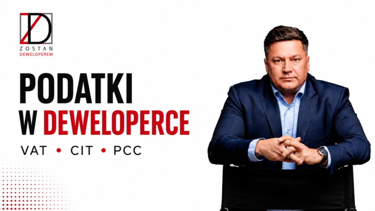Podatki w działalności deweloperskiej – VAT, CIT i PCC w jednym miejscu, czyli co i kiedy płaci deweloper, a co nabywca