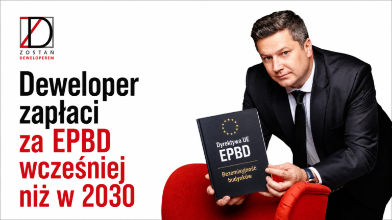 EPBD dopiero się rozkręca. Deweloper zapłaci za nią wcześniej niż w 2030 roku