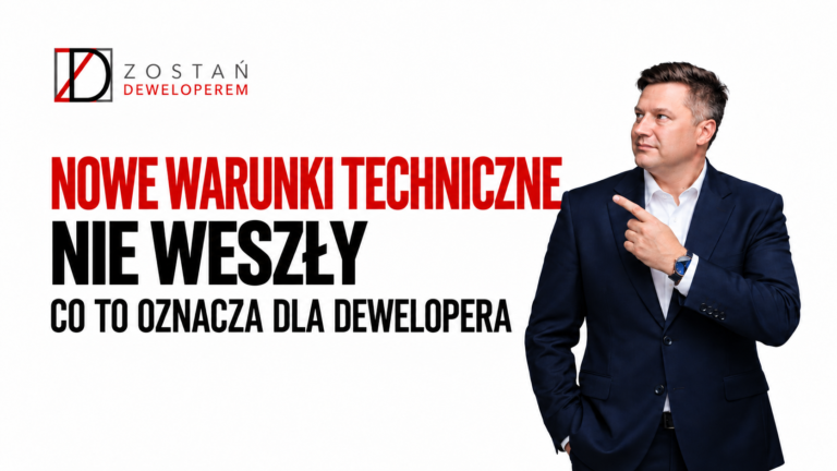 Nowych Warunków Technicznych nie ma. Deweloper dostał przepisy przejściowe i problem do rozwiązania